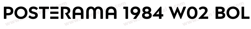 Posterama 1984 W02 Bold字体转换